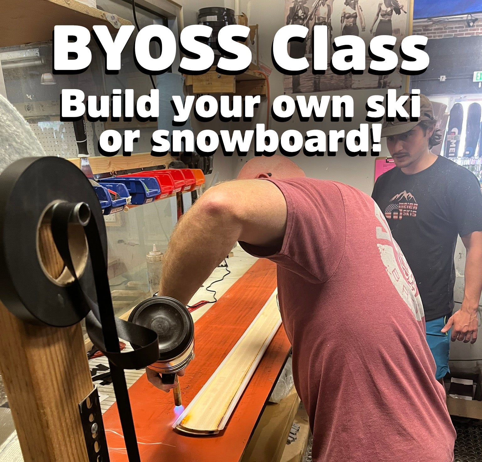 BYOSS: Build your own ski or snowboard class!