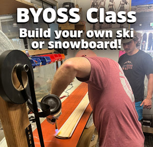 BYOSS: Build your own ski or snowboard class!
