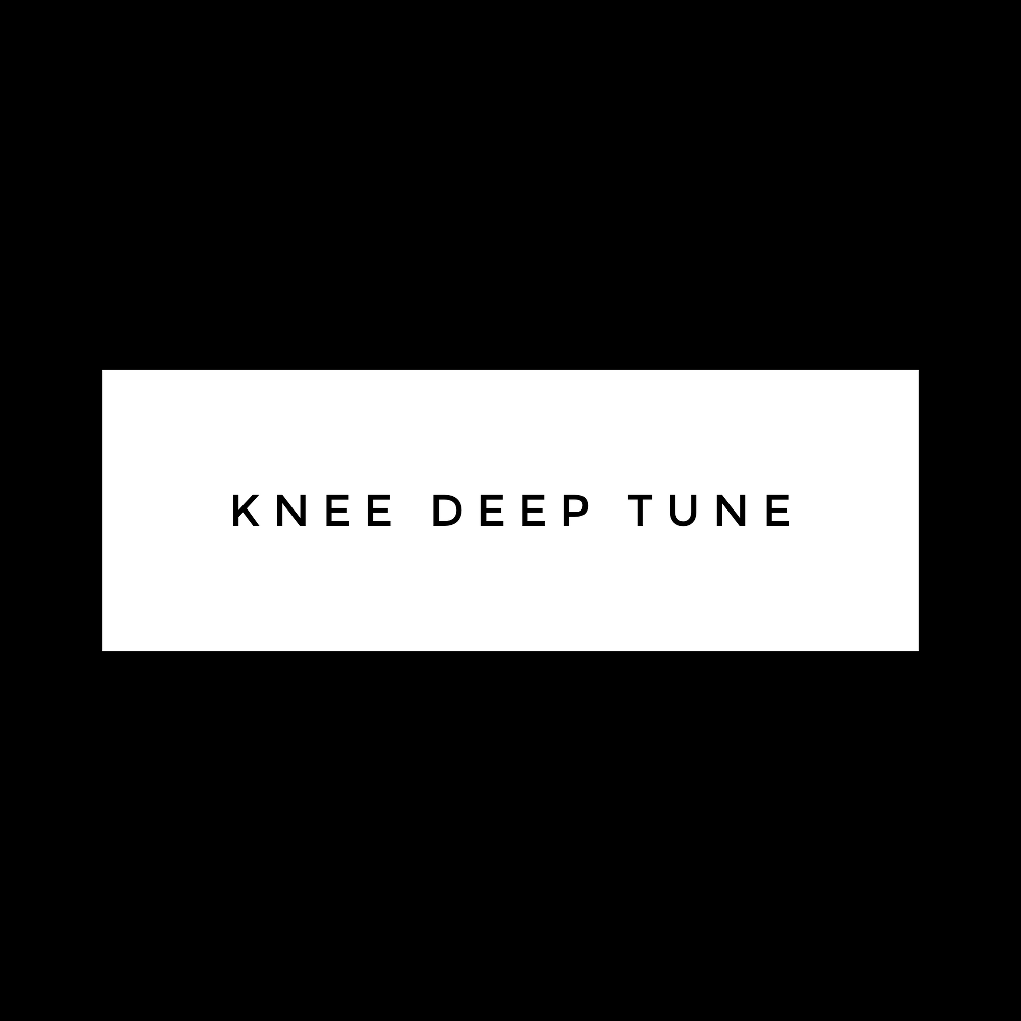 Knee Deep Tune (Premium)